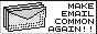 'Make email common again!!' Button